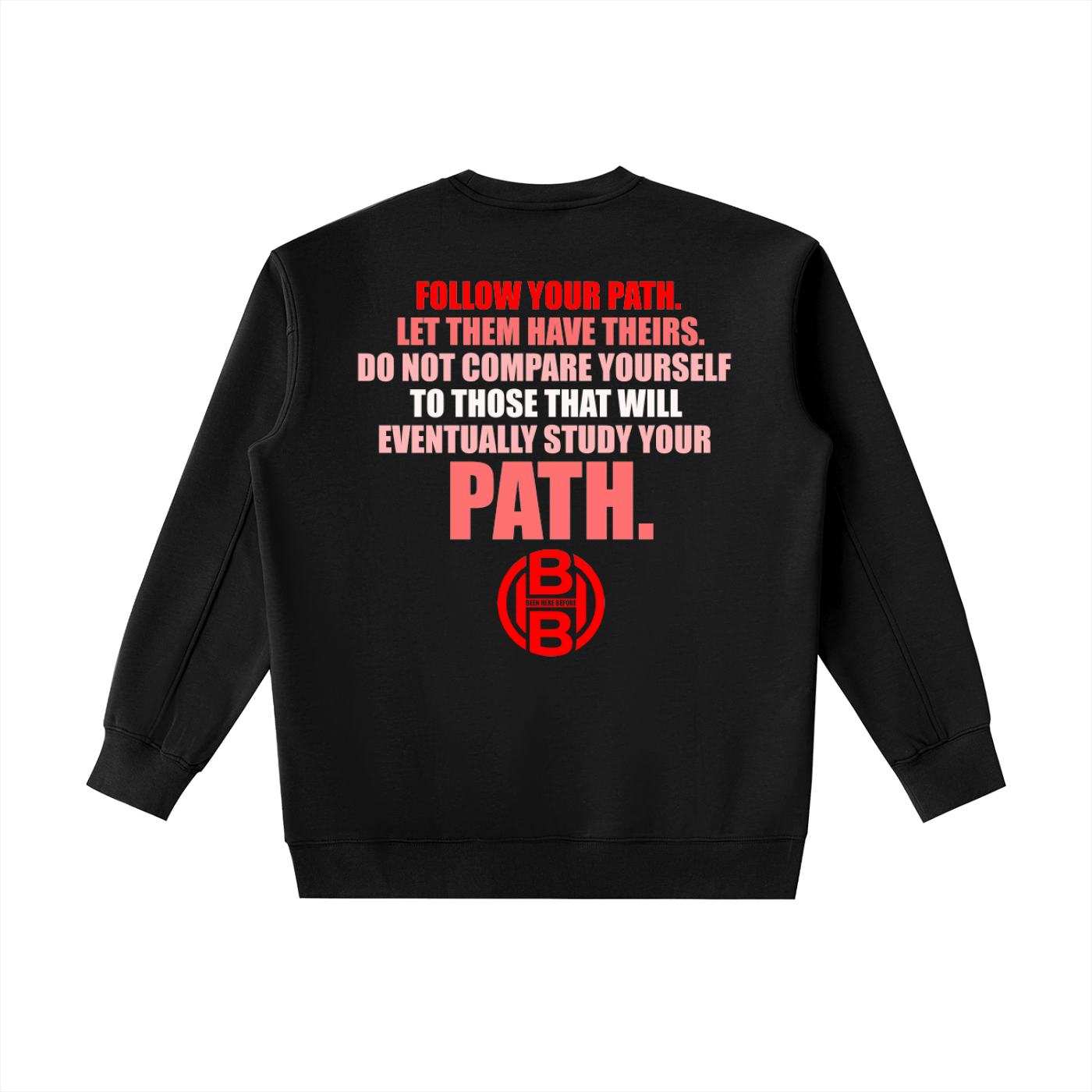 "Your Path" Black BHB Heavyweight Sweatshirt
