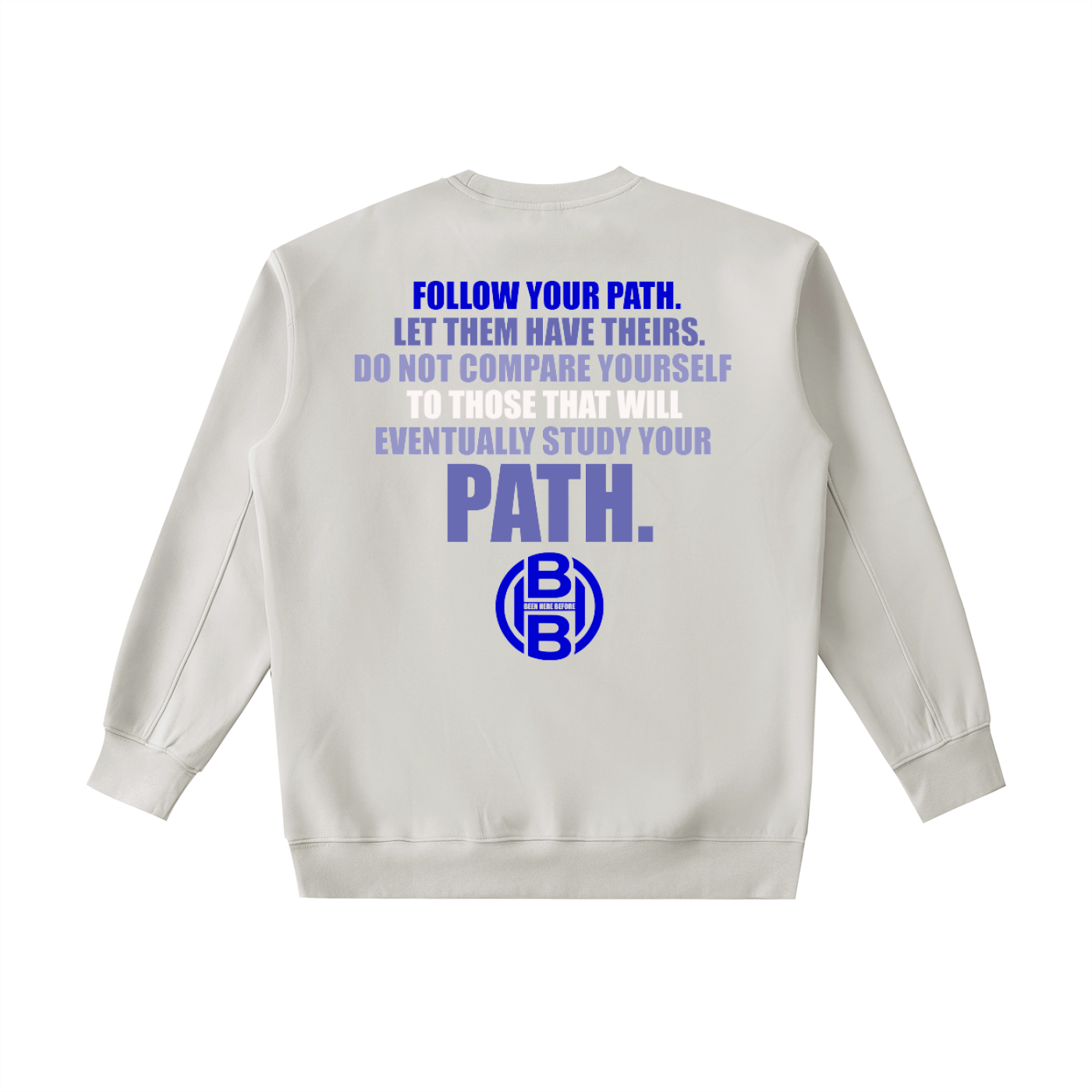 "Your Path" Grey BHB Heavyweight Sweatshirt