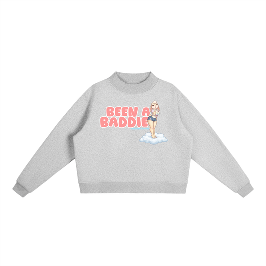"Been A Baddie" Fleece Mock-Neck Crew Sweatshirt